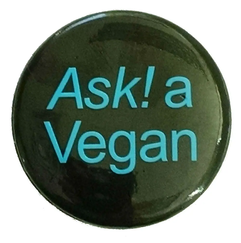 Ask! a Vegan Pin