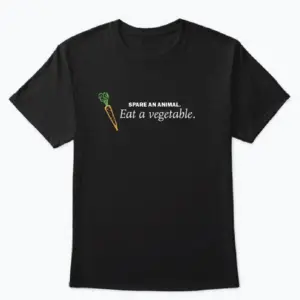 Spare an Animal - Eat a Vegetable T-Shirt